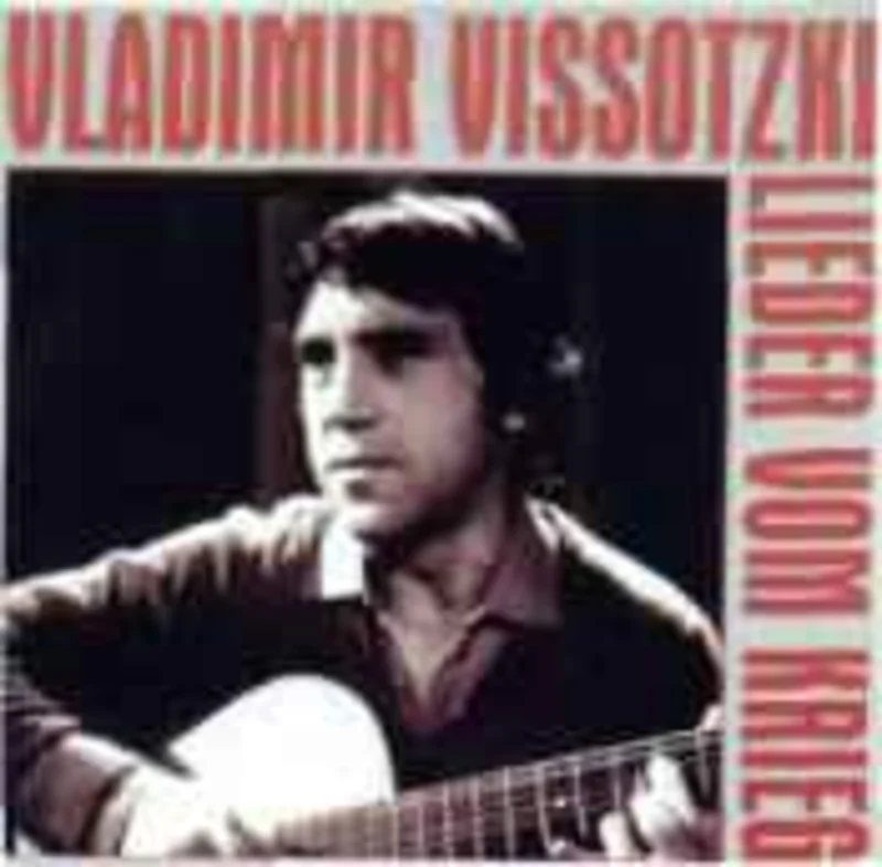 Vladimir Vissotzki*  Lieder Vom Krieg  (1995)     CD