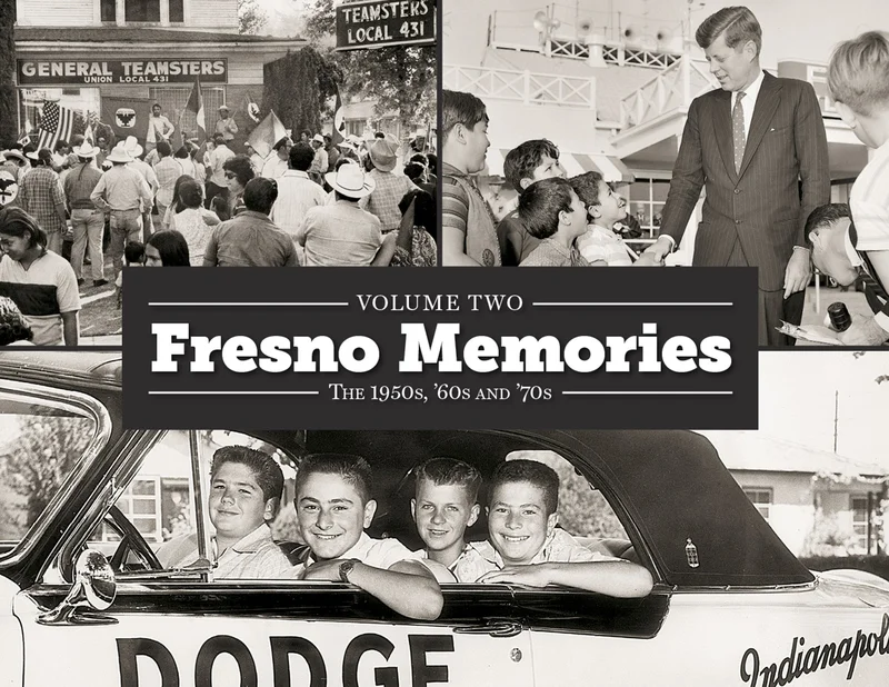 Volume II: Fresno Memories: The 1950s, '60s and '70s