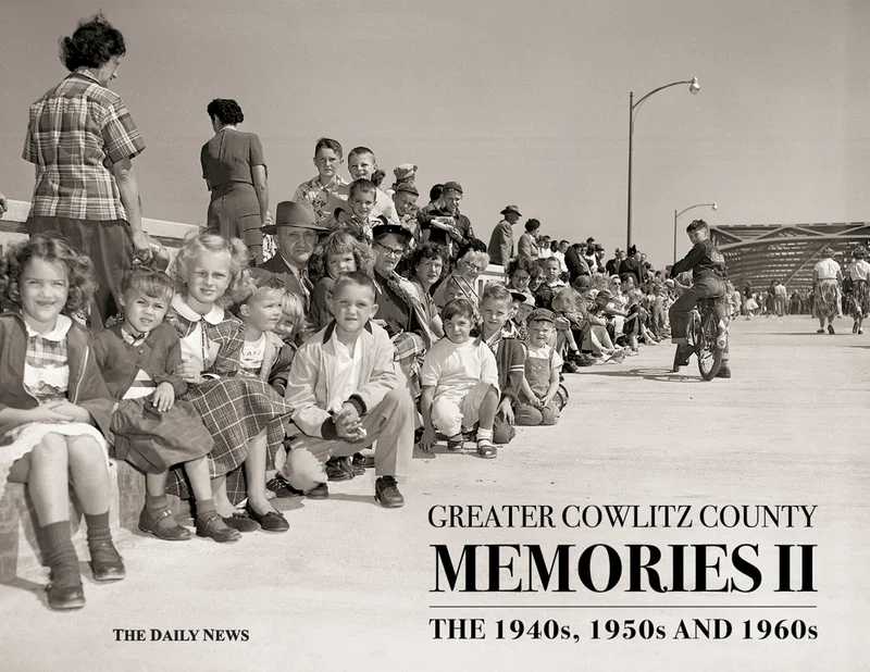 Volume II: Greater Cowlitz County Memories: The 1940s, 1950s and 1960s