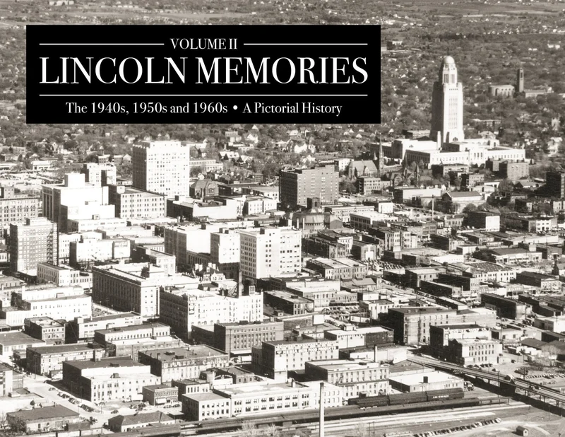 Volume II: Lincoln Memories: The 1940s, 1950s and 1960s