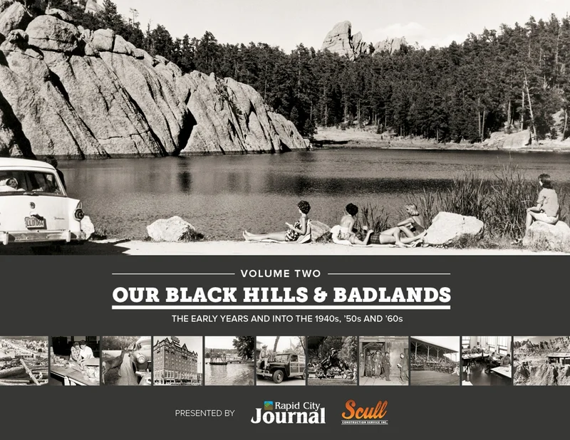 Volume Two: Our Black Hills & Badlands: The Early Years and Into The 1940s, '50s and '60s