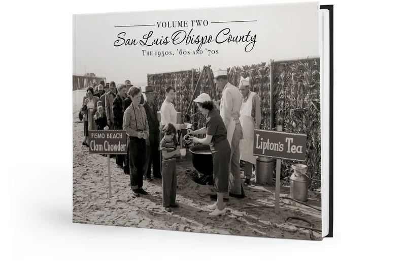 Volume Two: San Luis Obispo County: The 1950s, '60s and '70s