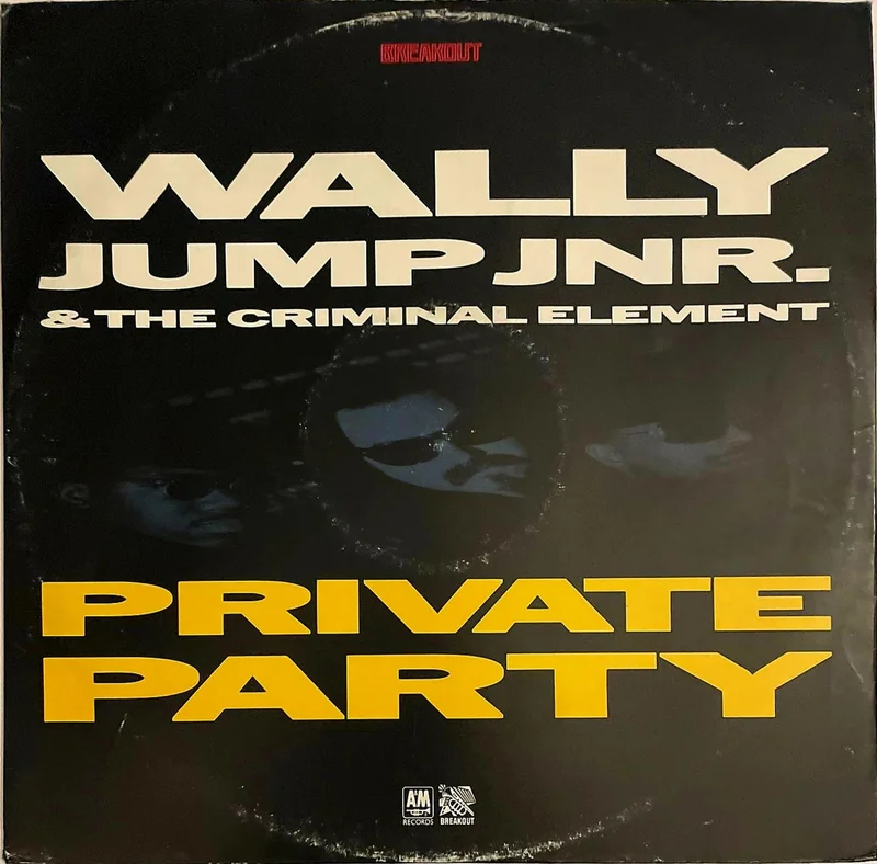 Wally Jump Jnr & The Criminal Element - Private Party 12" Single