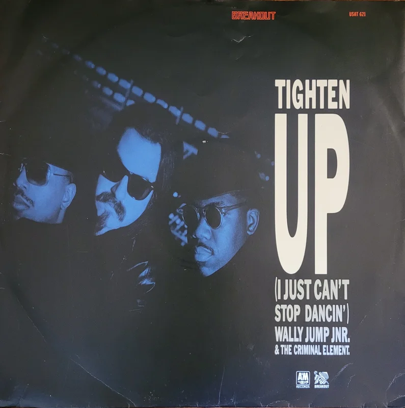 Wally Jump Jr & The Criminal Element  Tighten Up (I Just Can't Stop Dancin') 12" Single