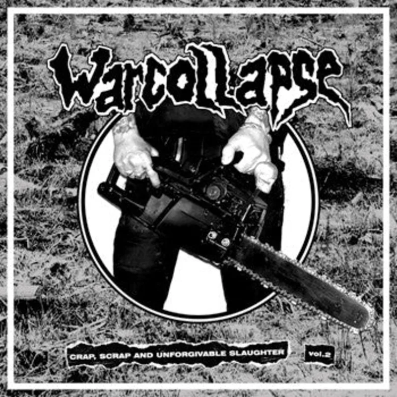 Warcollapse - Crap,Scrap And Unforgivable Slaughter Vol 2 NEW LP
