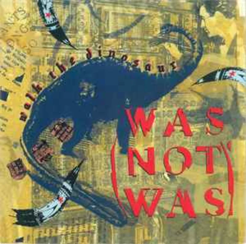 Was (Not Was)  Walk The Dinosaur  (1987)     7"