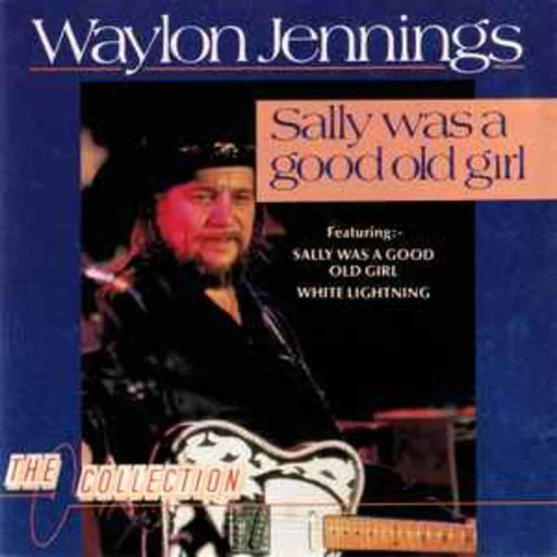 Waylon Jennings  Sally Was A Good Old Girl  (1988)     CD