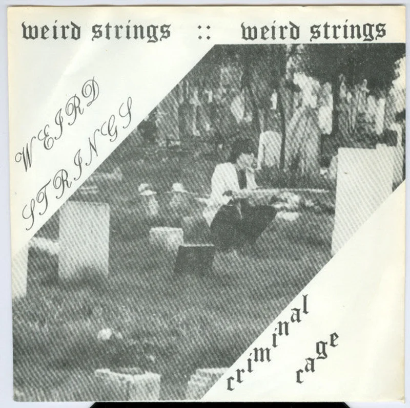 Weird Strings - Criminal Cage USED 7"