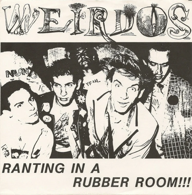 Weirdos - Ranting In A Rubber Room!!! USED 2x7"