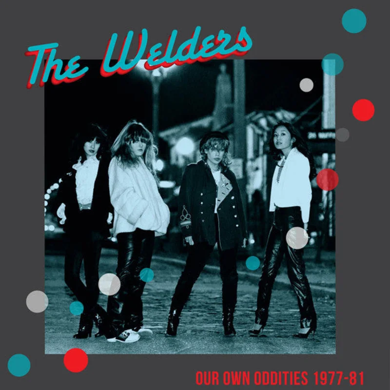 Welders - Our Own Oddities 1977 to 81 NEW LP