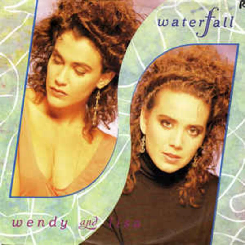 Wendy And Lisa*  Waterfall (1987)