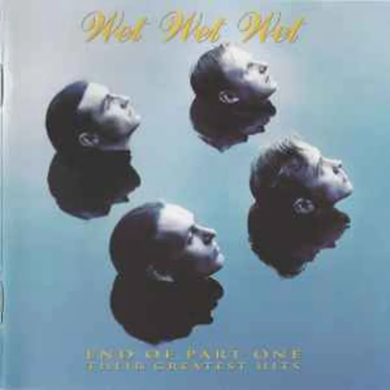 Wet Wet Wet  End Of Part One (Their Greatest Hits)  (1994)     CD