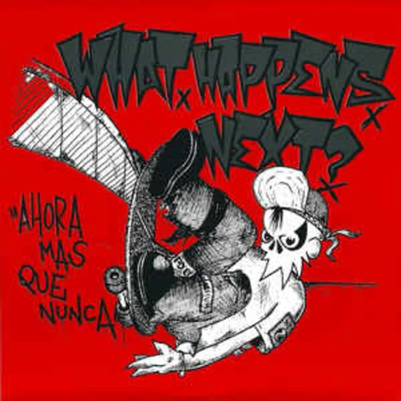 What Happens Next - Ahora Mas Que Nunca USED 7"