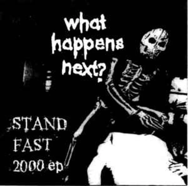 What Happens Next - Stand Fast 2000 USED 7"