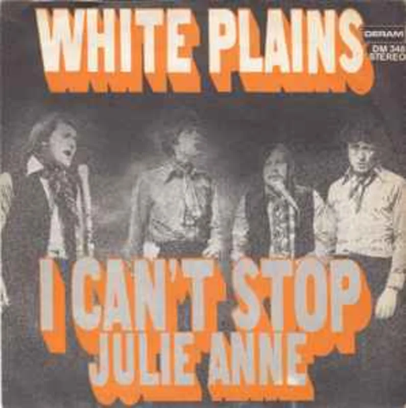 White Plains  I Can't Stop / Julie Anne  (1972)     7"