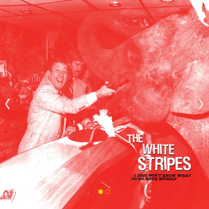 White Stripes - I Just Don't Know What to Do With Myself / Who's to Say...