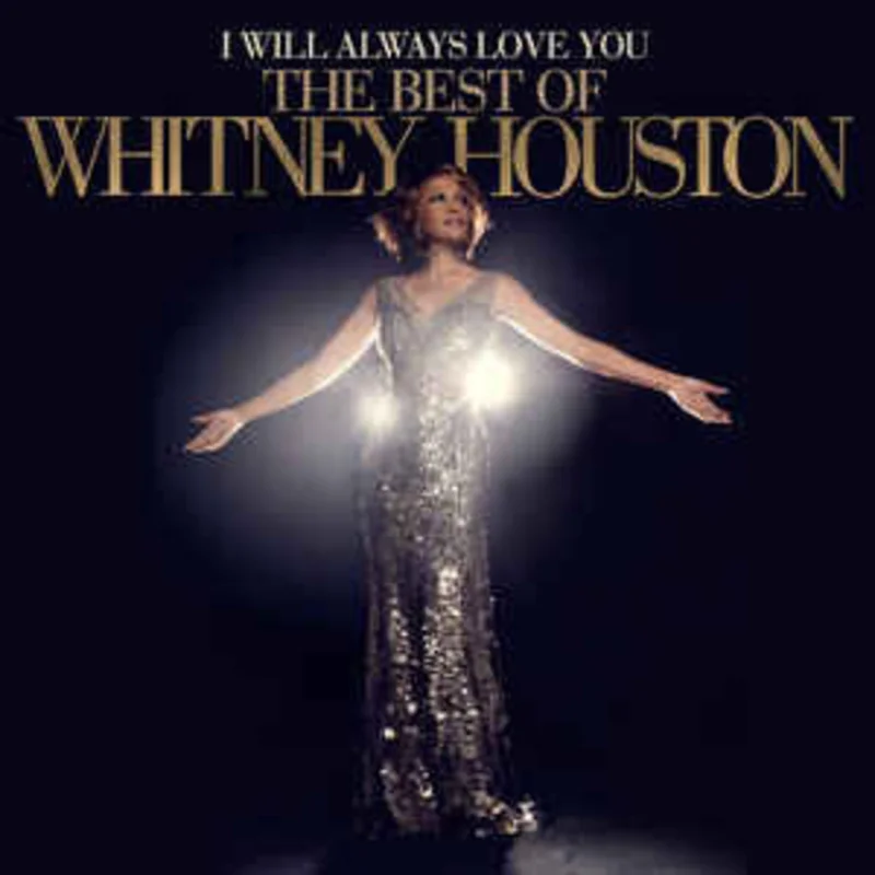 Whitney Houston - I Will Always Love You: The Best Of Whitney Houston (Arrives in 21 Days)