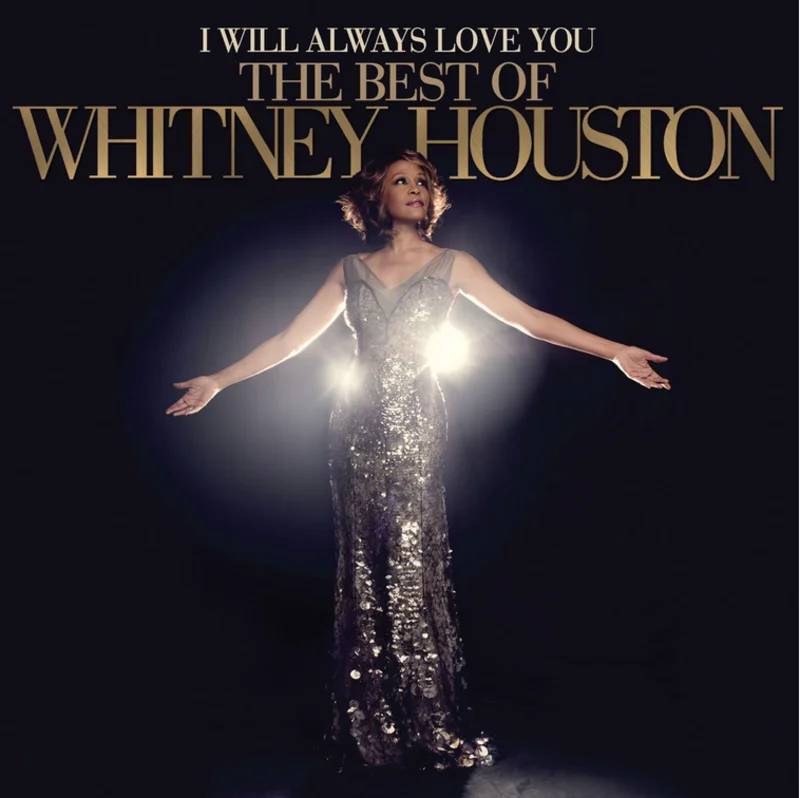 Whitney Houston - I Will Always Love You: The Best of Whitney Houston