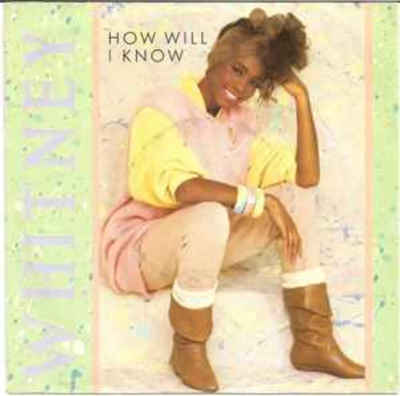 Whitney*  How Will I Know  (1986)     7"