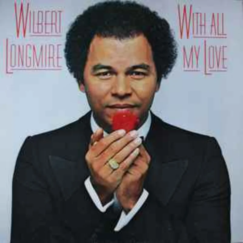 Wilbert Longmire  With All My Love  (1980)