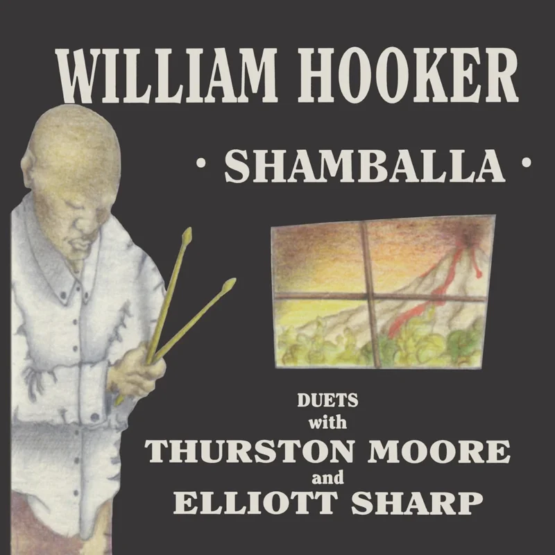 William Hooker - Shamballa - duets with Thurston Moore & Elliott Sharp - Special 2 LP release for RSD23