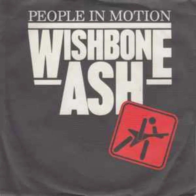 Wishbone Ash  People In Motion  (1984)     7"