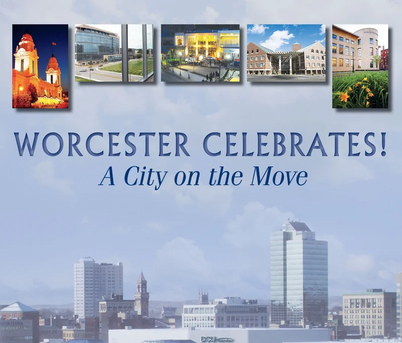 Worcester Celebrates!: A City on the Move