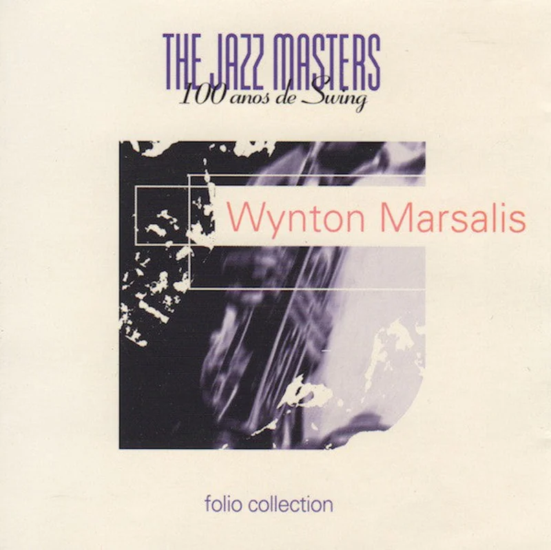 Wynton Marsalis  The Jazz Masters - 100 Aos De Swing