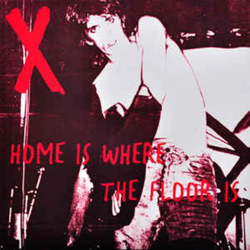 X - Home Is Where The Floor Is USED 7"