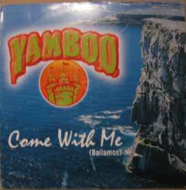 Yamboo  Come With Me (Bailamos)  (1999)     12"
