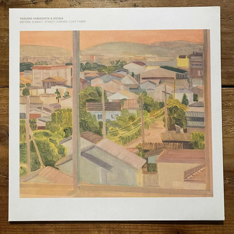 Yasushi Yamashita & Asuna - Before Sunset, Street Corner, Cafe Fabre (LP)