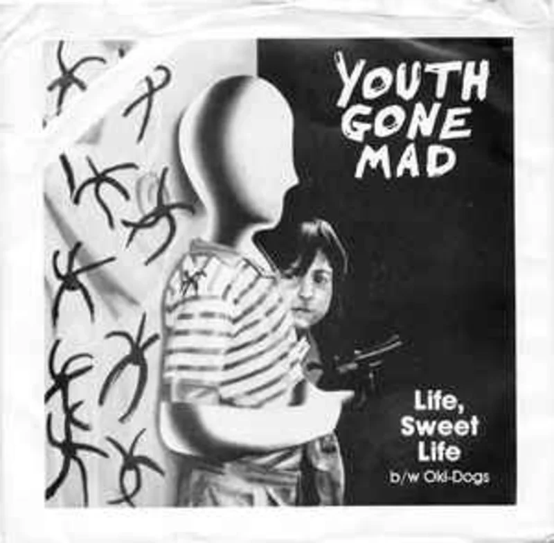 Youth Gone Mad - Life, Sweet Life USED 7"