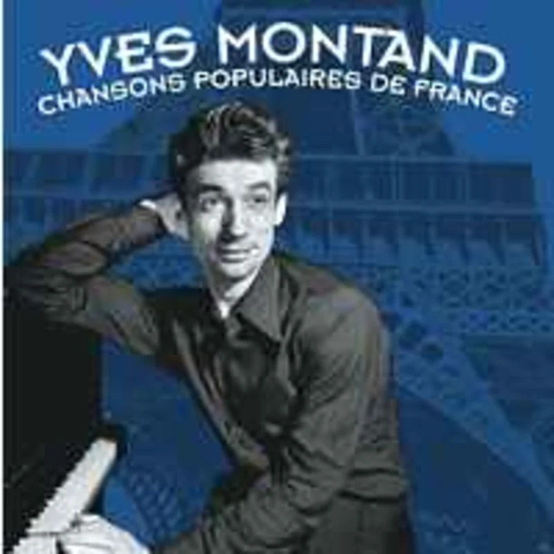Yves Montand  Chansons Populaires De France  (2006)     CD