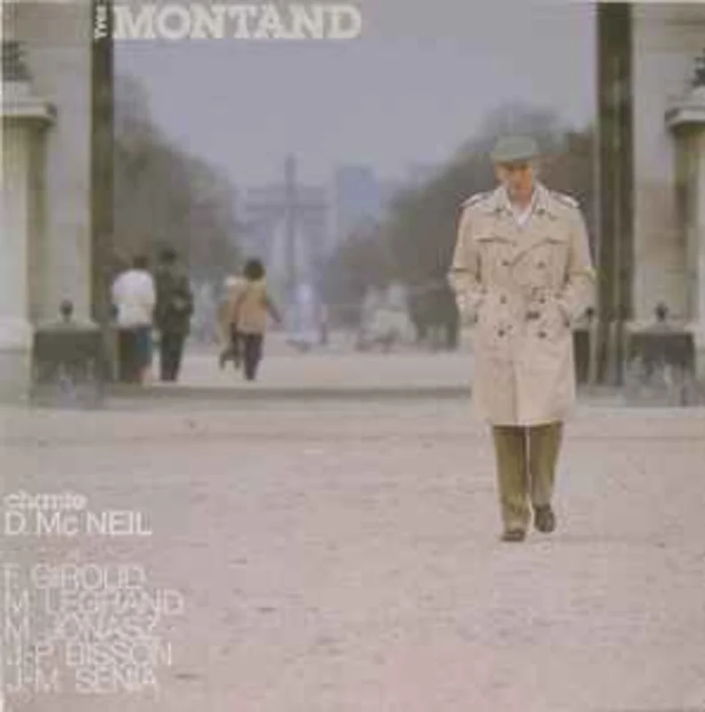 Yves Montand  Chante D. Mc Neil - F. Giroud - M. Legrand - M. Jonasz - J.-P. Bisson - J.-M. Snia  (1984)