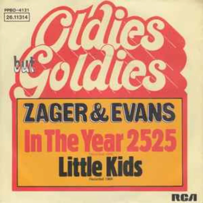 Zager & Evans  In The Year 2525 / Little Kids     7"