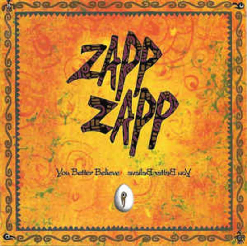 Zapp Zapp  You Better Believe  (1994)