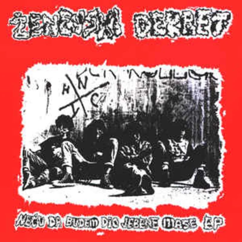Zenevski Dekret  Necu Da Budem Dio Jebene Mase USED 7"