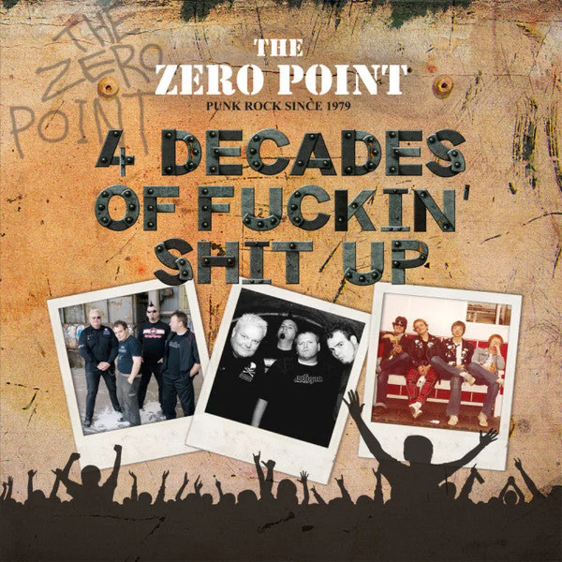 Zero Point - 4 Decades Of Fuckin' Shit Up NEW LP