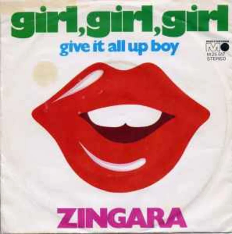 Zingara  Girl, Girl, Girl / Give It All Up Boy  (1973)     7"