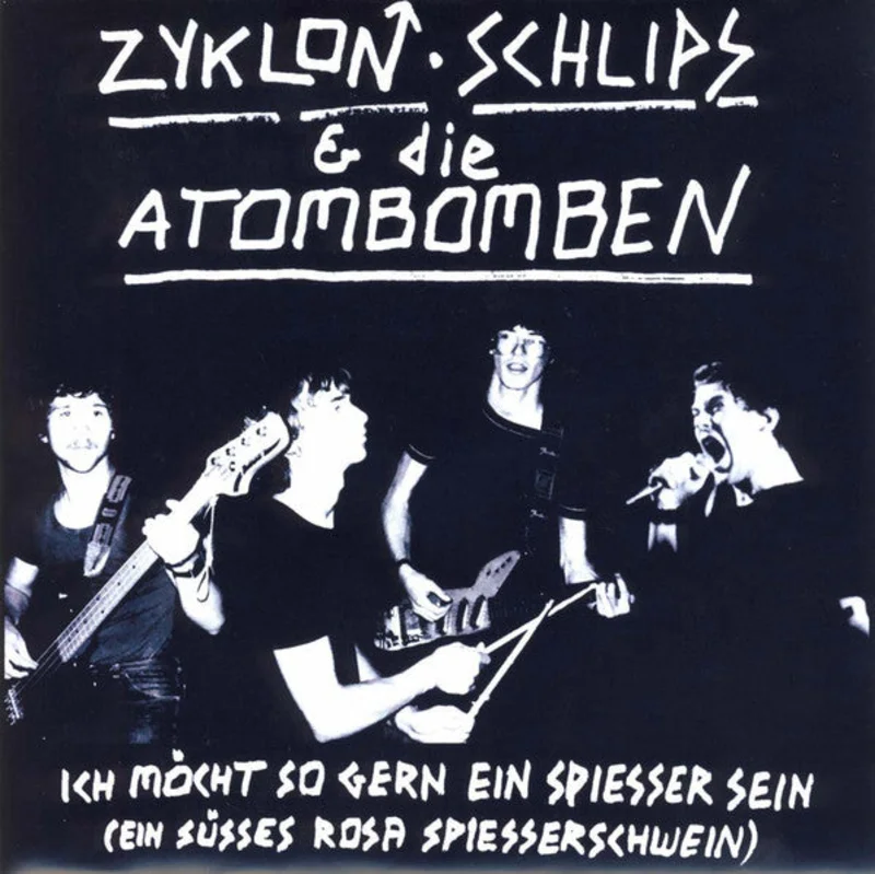 Zyklon Schlips & Die Atombomben - Ich mcht so gern ein Spiesser sein (Ein ssses rosa Spiesserschwein) NEW 7"